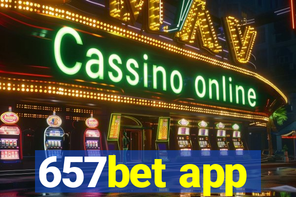 657bet app